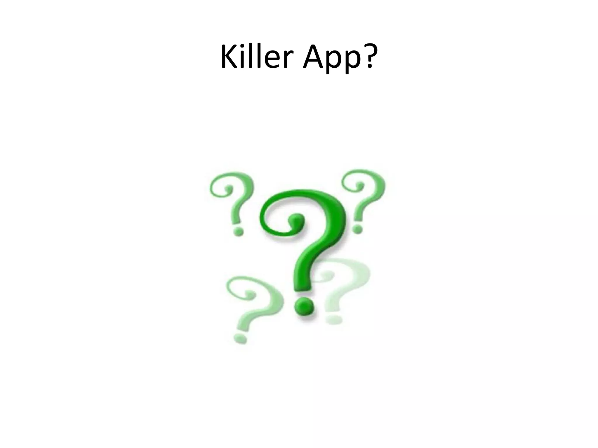 Killer App? 