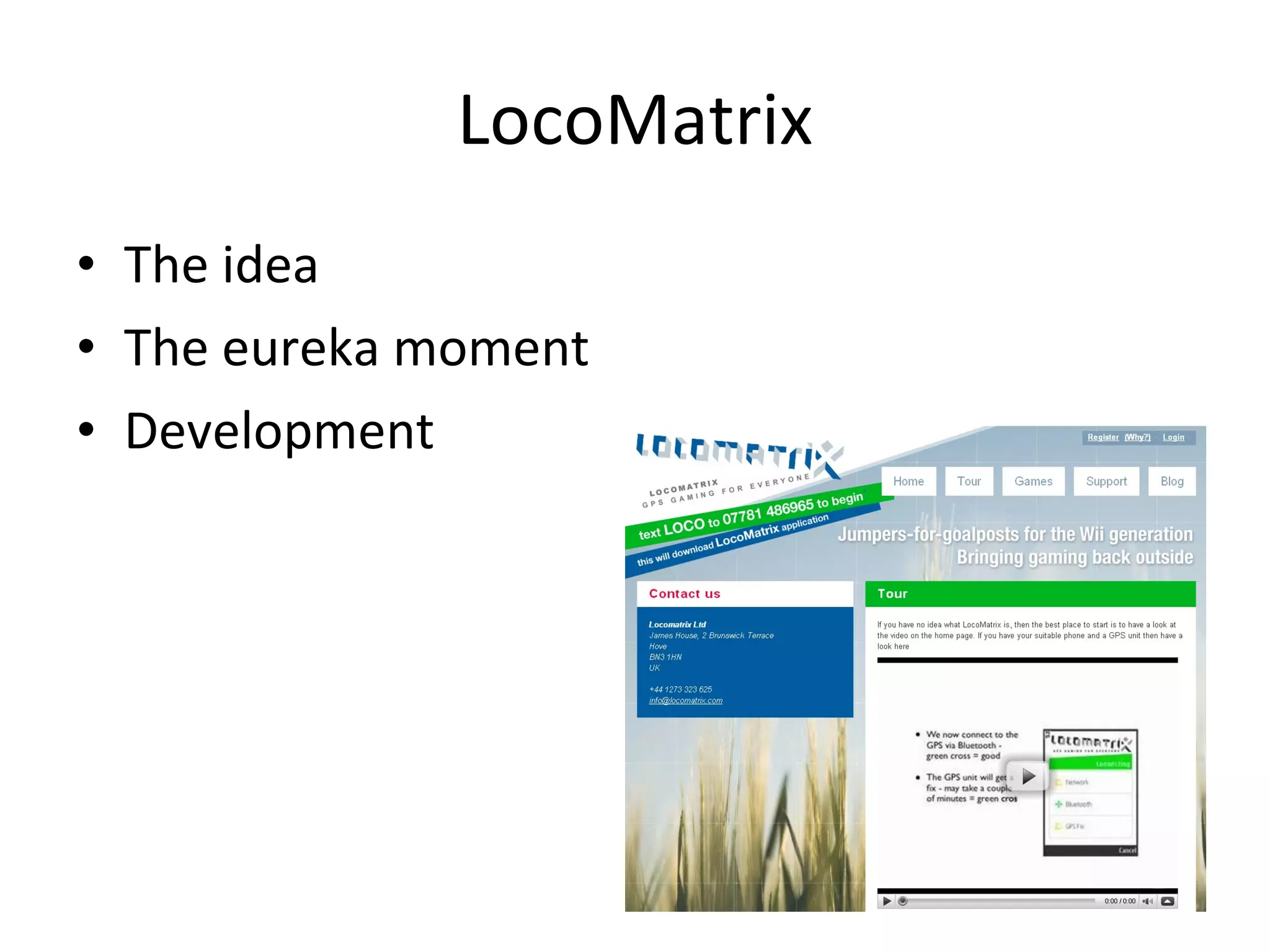 LocoMatrix The idea The eureka moment Development 