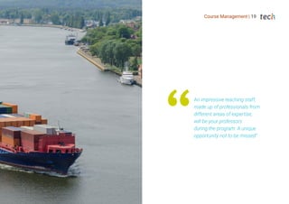 Course Management | 19
An impressive teaching staff,
made up of professionals from
different areas of expertise,
will be your professors
during the program: A unique
opportunity not to be missed”
 