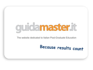 The website dedicated to Italian Post-Graduate Education Because results count 