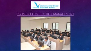 PGDM IN CONSTRUCTION MANAGEMENT