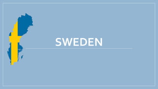 SWEDEN
 