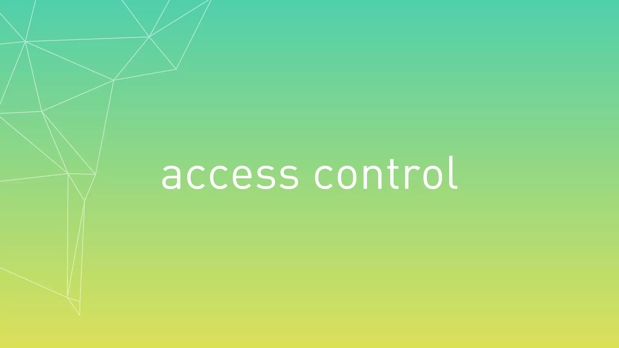 access control
 