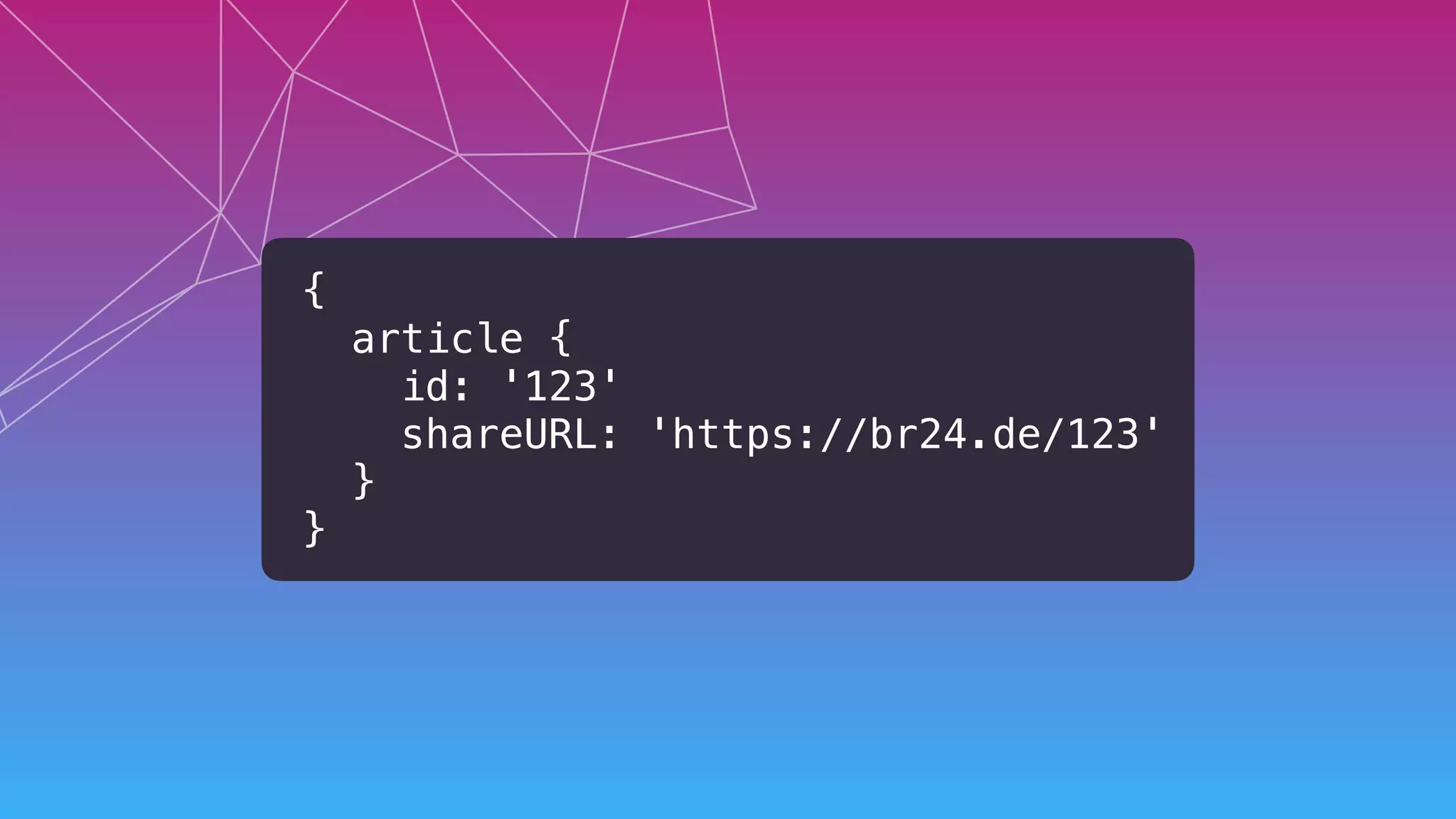 {
article {
id: '123'
shareURL: 'https://br24.de/123'
}
}
 