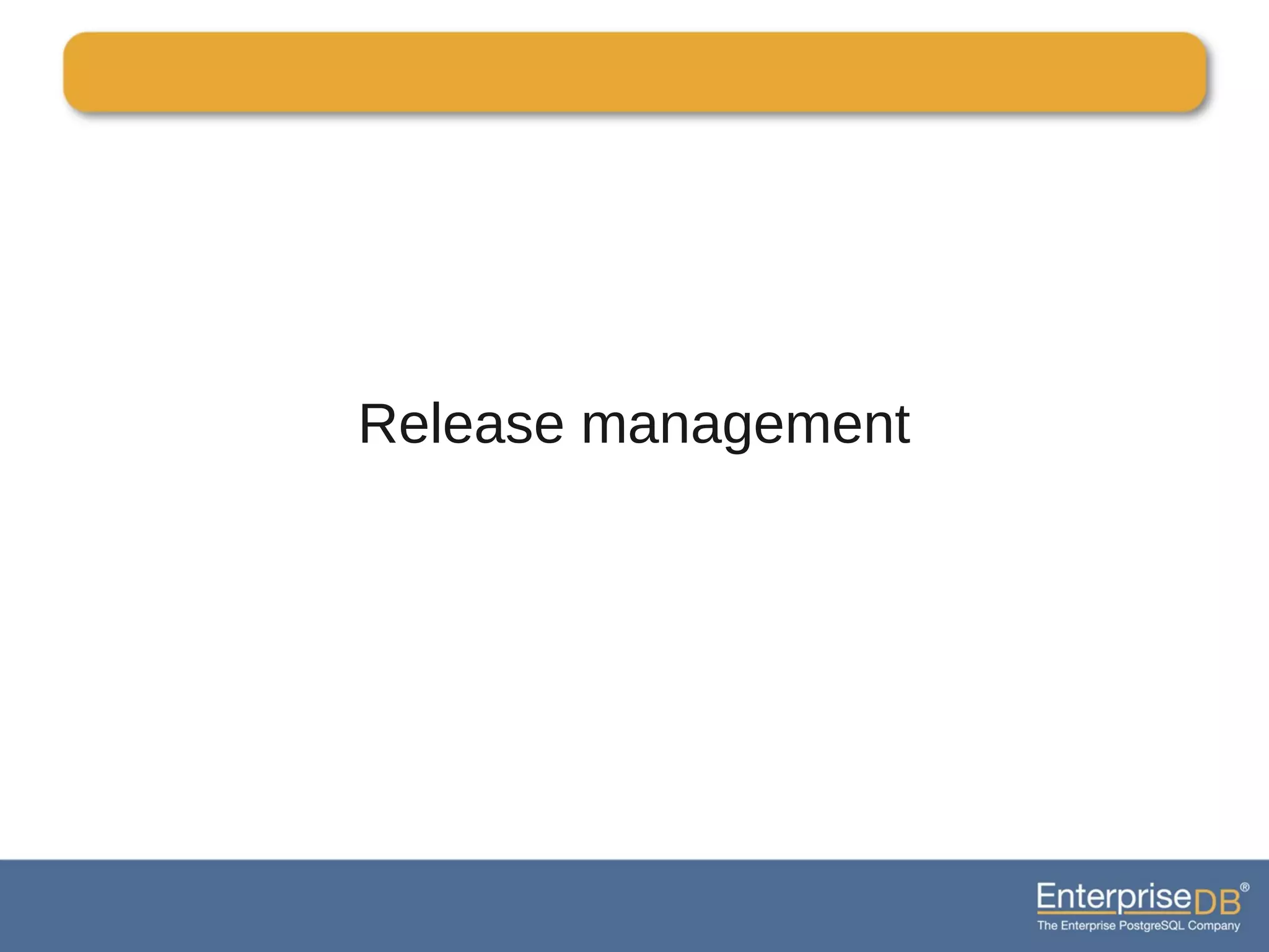Release management
 