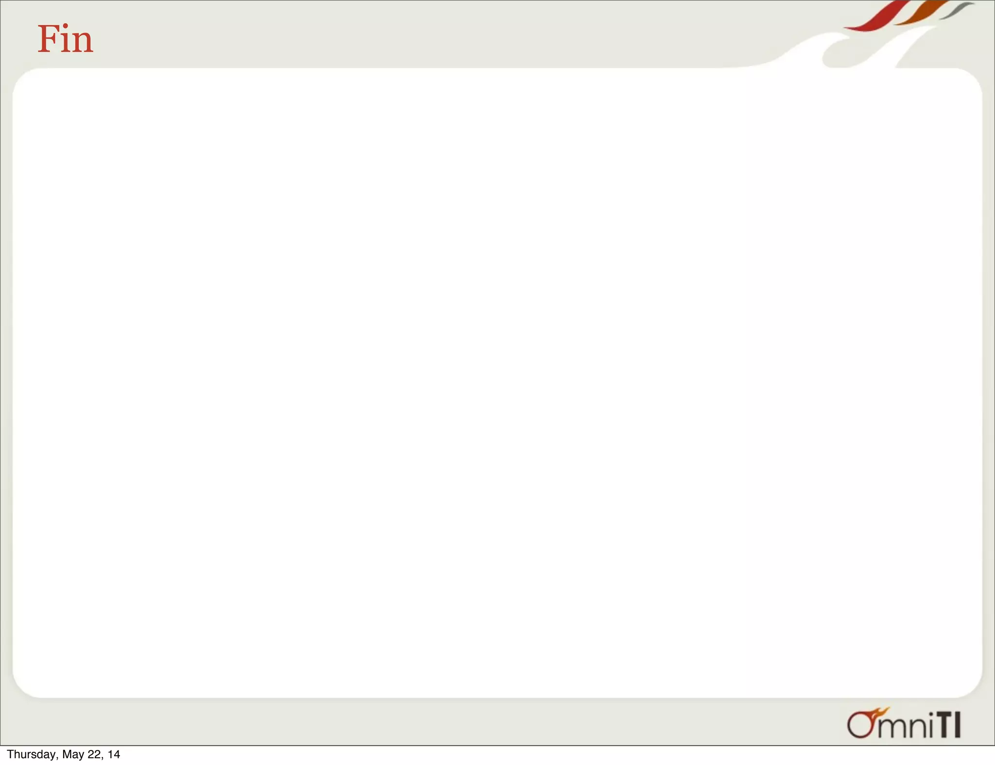 Fin Thursday, May 22, 14 