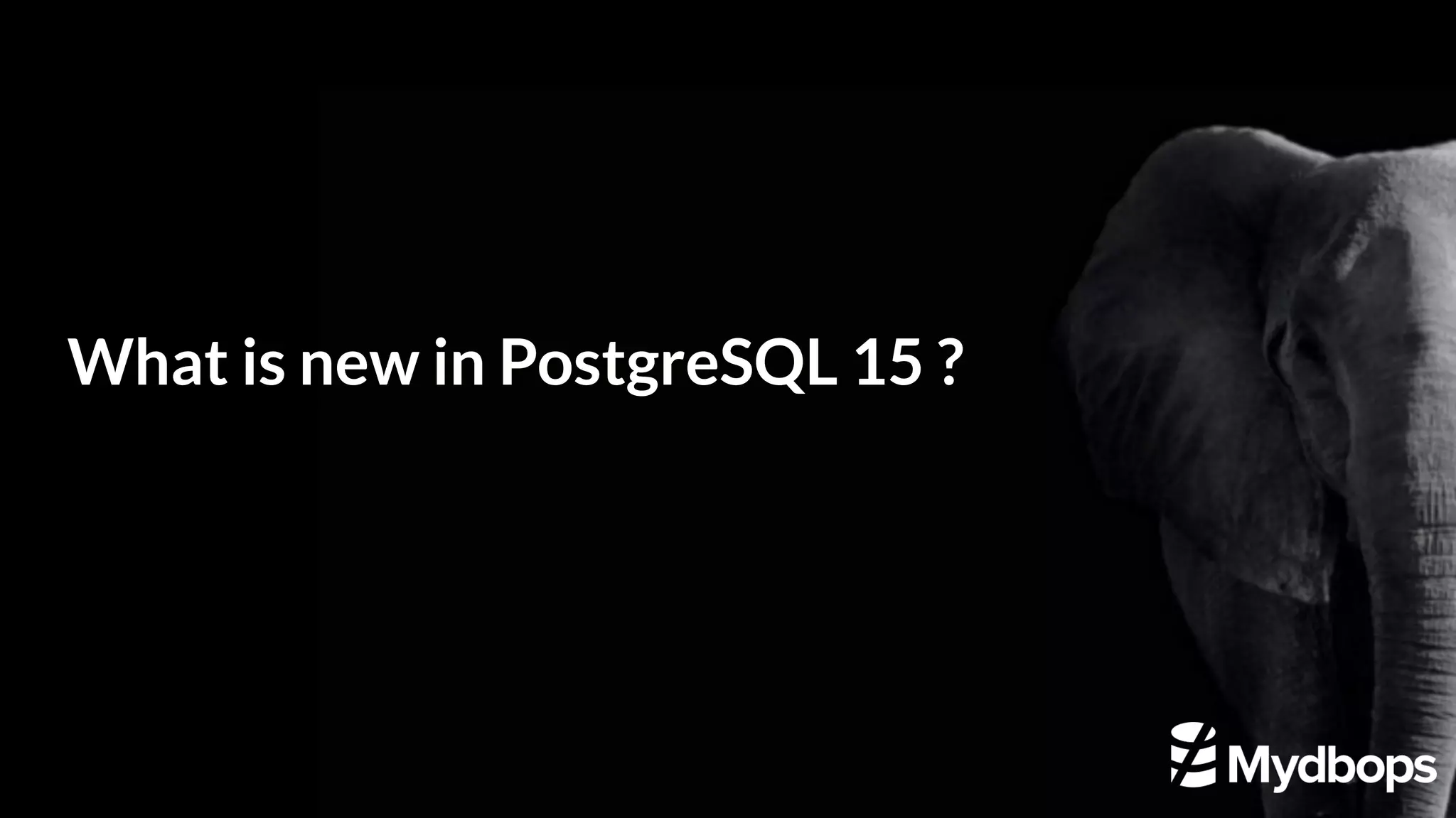 What is new in PostgreSQL 15 ? 