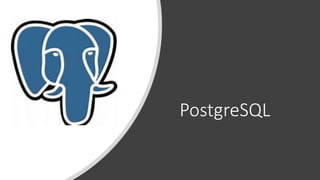 PostgreSQL
 