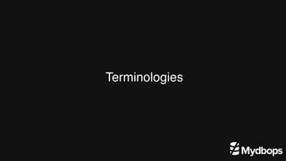 Terminologies
 