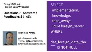 PostgreSQL 9.5 Foreign Data Wrappers | PPT