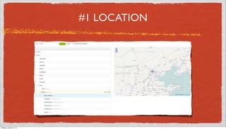 #1 LOCATION




Tuesday, January 15, 13
 