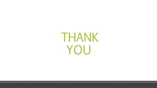 THANK
YOU
 