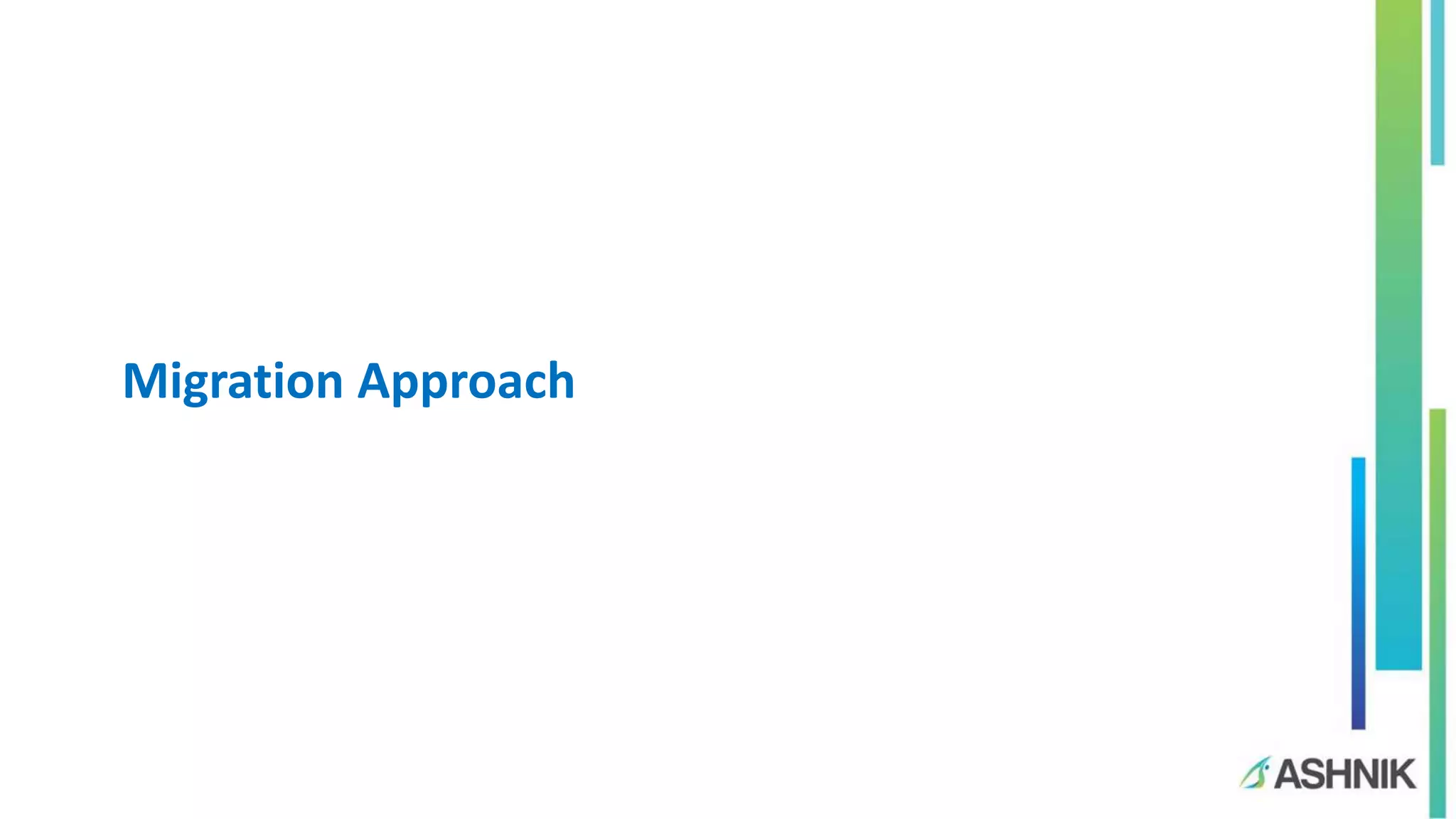 Migration Approach
 