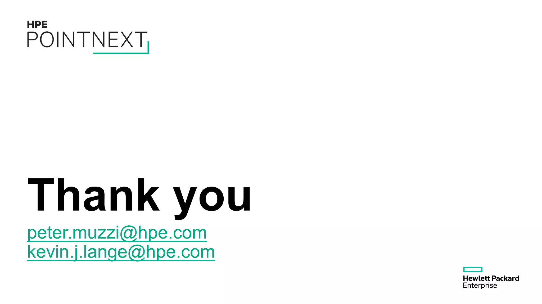 Thank you peter.muzzi@hpe.com kevin.j.lange@hpe.com 