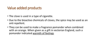 Post harvest handling of clove | PPT