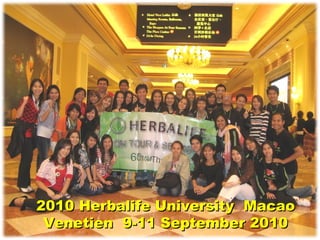 2010 Herbalife University  Macao Venetien  9-11 September 2010 