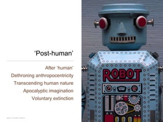 Post Human Rhetoric Posthumanism: Lecture for FOAR 701: 'Research Paradigms' | PPTX