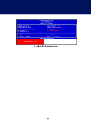 Resim 2.20: Kaydetmeden çı
                         kmak




                49
 