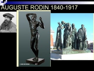 AUGUSTE RODIN 1840-1917
 