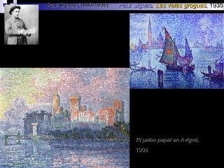 PPaulaul SignacSignac,, Les veles groguesLes veles grogues, 1935, 1935Paul Signac (1863-1935)Paul Signac (1863-1935)
El palau papal en AvignóEl palau papal en Avignó,,
19001900
 