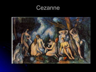 Cezanne
 