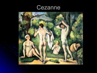 Cezanne
 