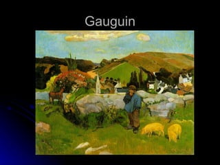 Gauguin
 