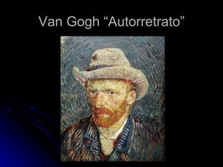 Van Gogh “Autorretrato”
 