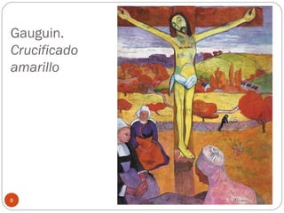 Gauguin.
Crucificado
amarillo




8
 