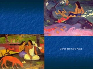 Cerca del mar y Area
 