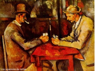 Los jugadores de cartas
 