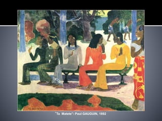 “Ta Matete”- Paul GAUGUIN, 1892
 
