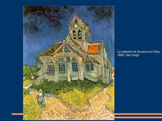 La catedral de Auvers-sur-Oise,
1890. Van Gogh
 