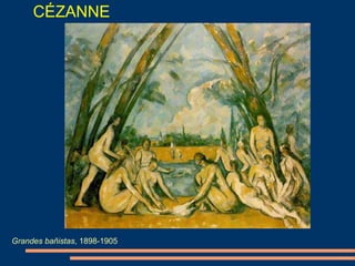 CÉZANNE
Grandes bañistas, 1898-1905
 