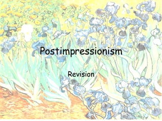 Postimpressionism Revision 