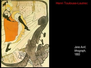 Henri Toulouse-Lautrec

Jane Avril,
lithograph,
1893

 