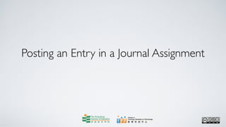 Posting an Entry in a Journal Assignment
 