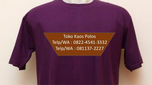  Distributor  Kaos  Polos  Jakarta  Call 0822 4541 3332 