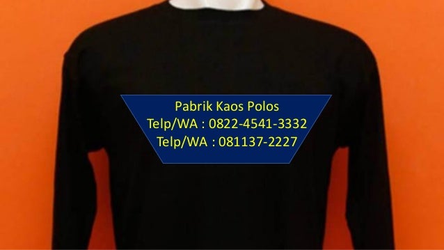  Distributor  Kaos  Polos  Jakarta  Call 0822 4541 3332 