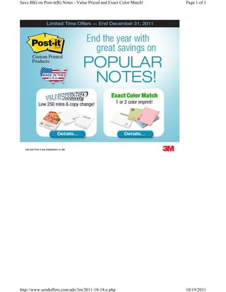 Save BIG on Post-it(R) Notes - Value Priced and Exact Color Match!   Page 1 of 1




http://www.sendoffers.com/ads/3m/2011-10-18-e.php                    10/19/2011
 
