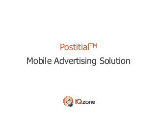PostitialTM
Mobile Advertising Solution
 