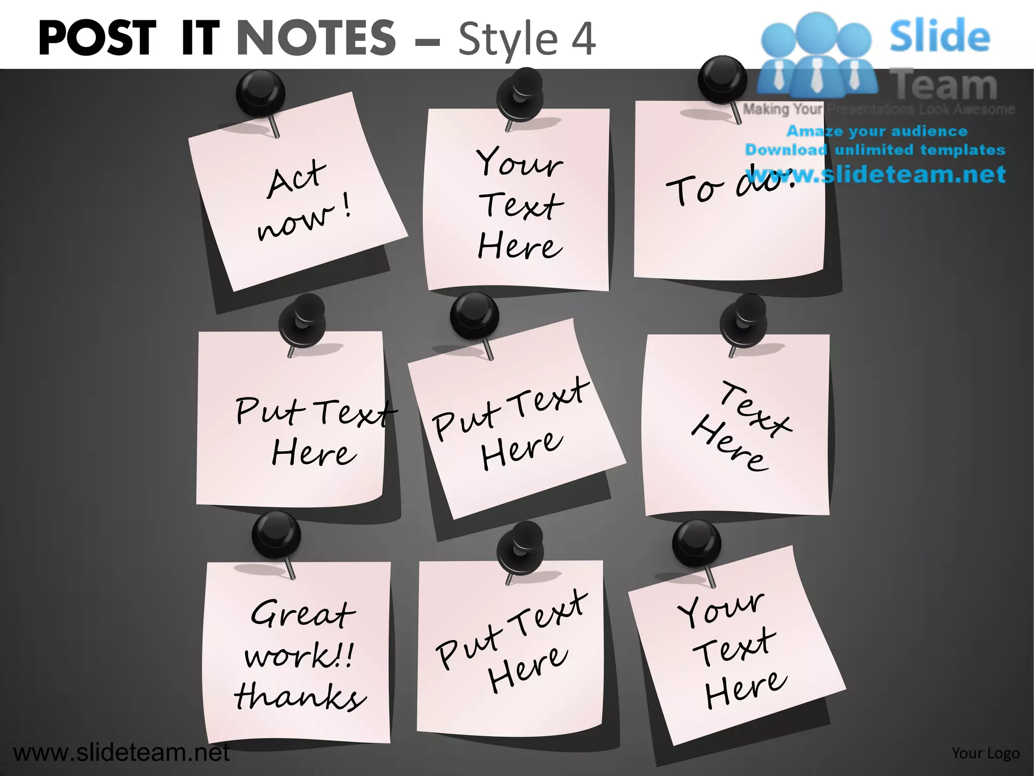 POST IT NOTES – Style 4




www.slideteam.net          Your Logo
 