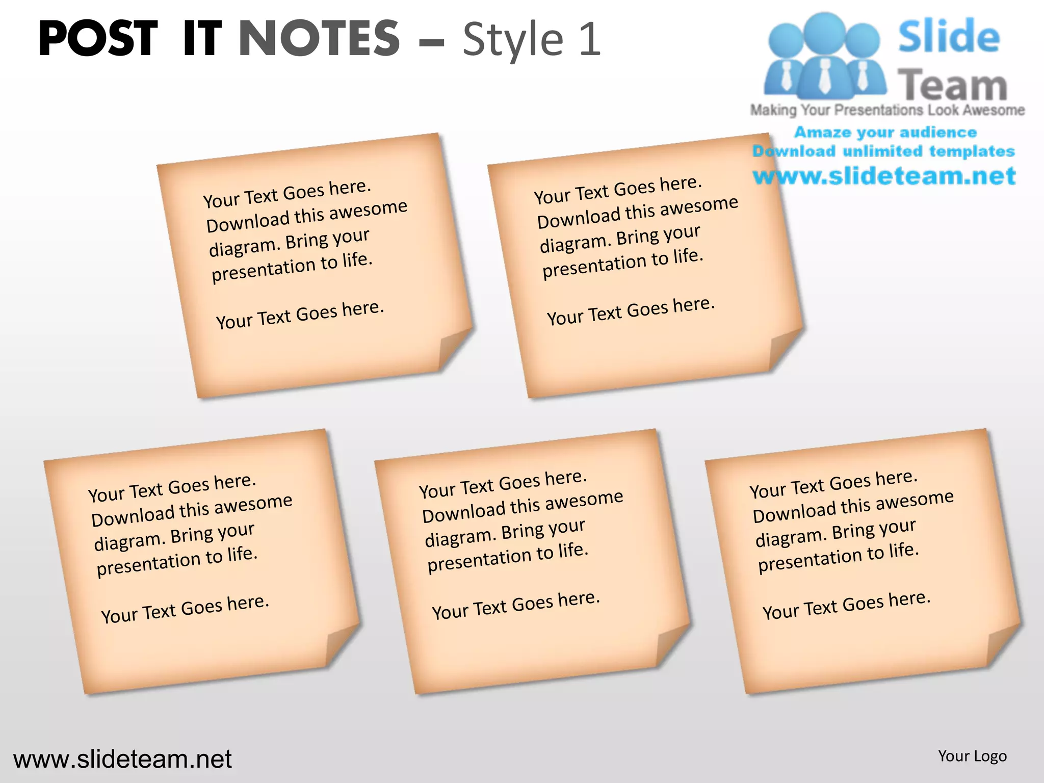 POST IT NOTES – Style 1




www.slideteam.net          Your Logo
 