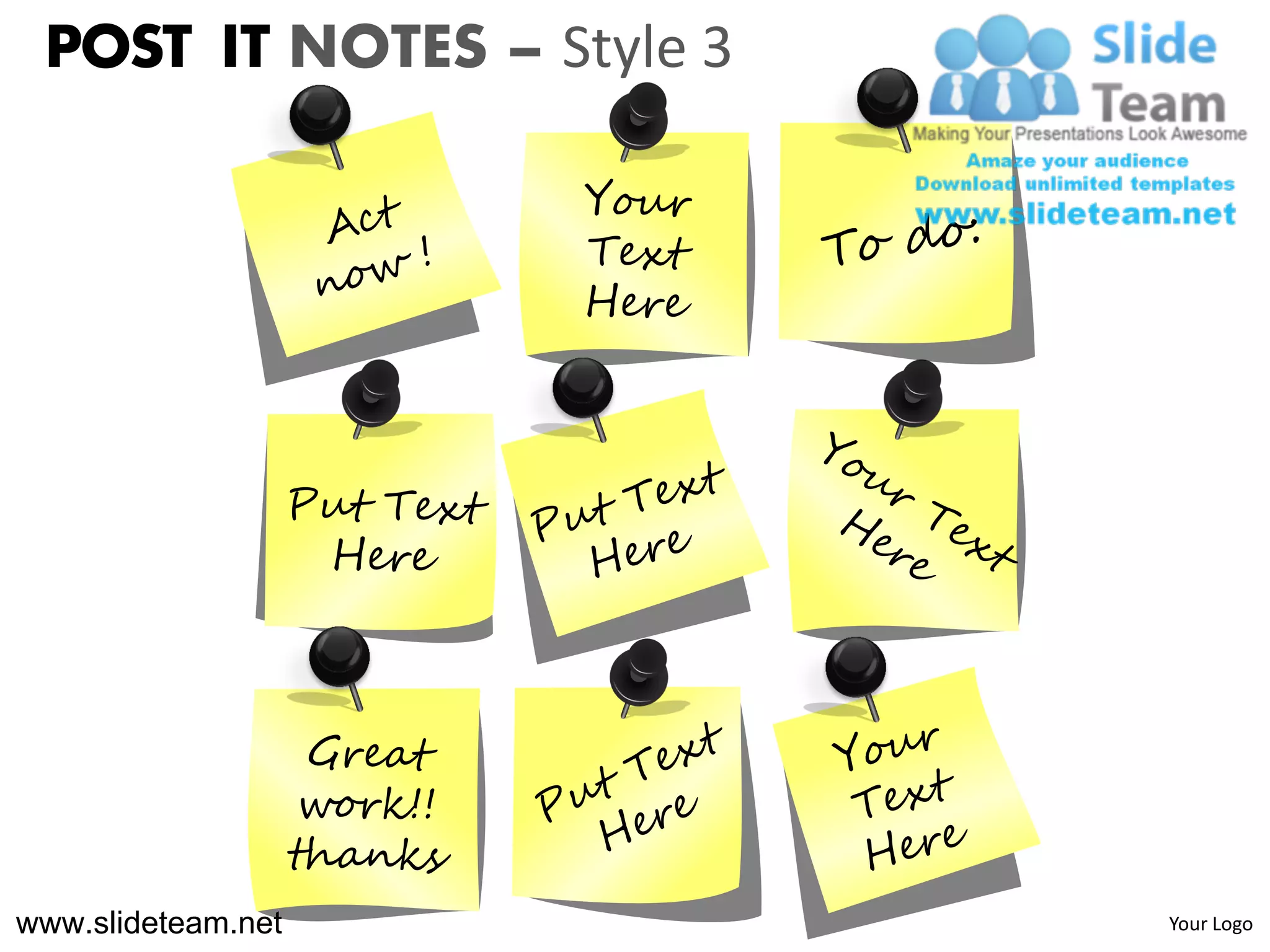 POST IT NOTES – Style 3




www.slideteam.net          Your Logo
 