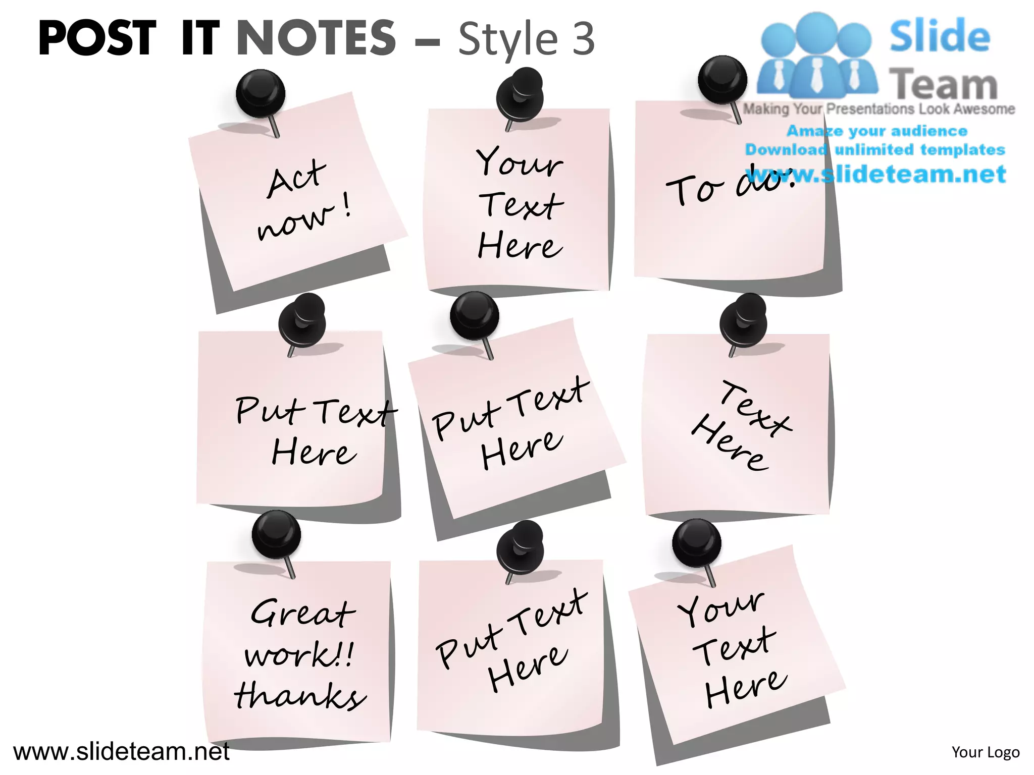 POST IT NOTES – Style 3




www.slideteam.net          Your Logo
 