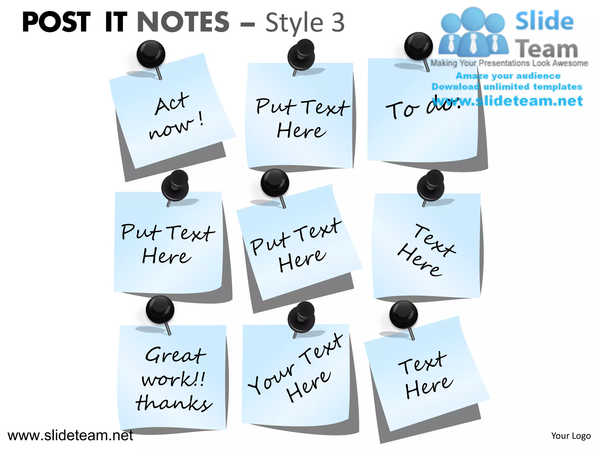 POST IT NOTES – Style 3




www.slideteam.net          Your Logo
 