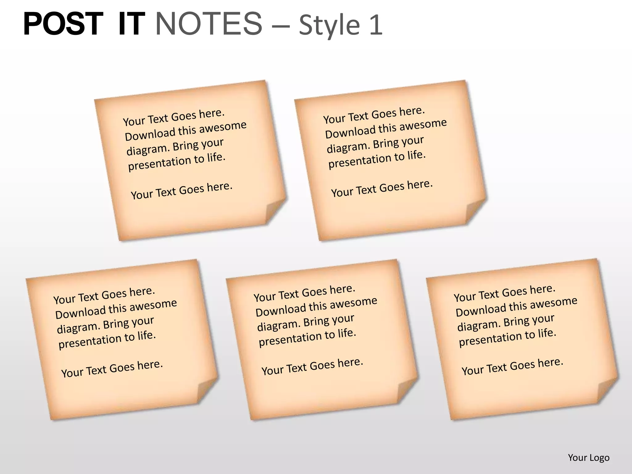 POST IT NOTES – Style 1




                          Your Logo
 