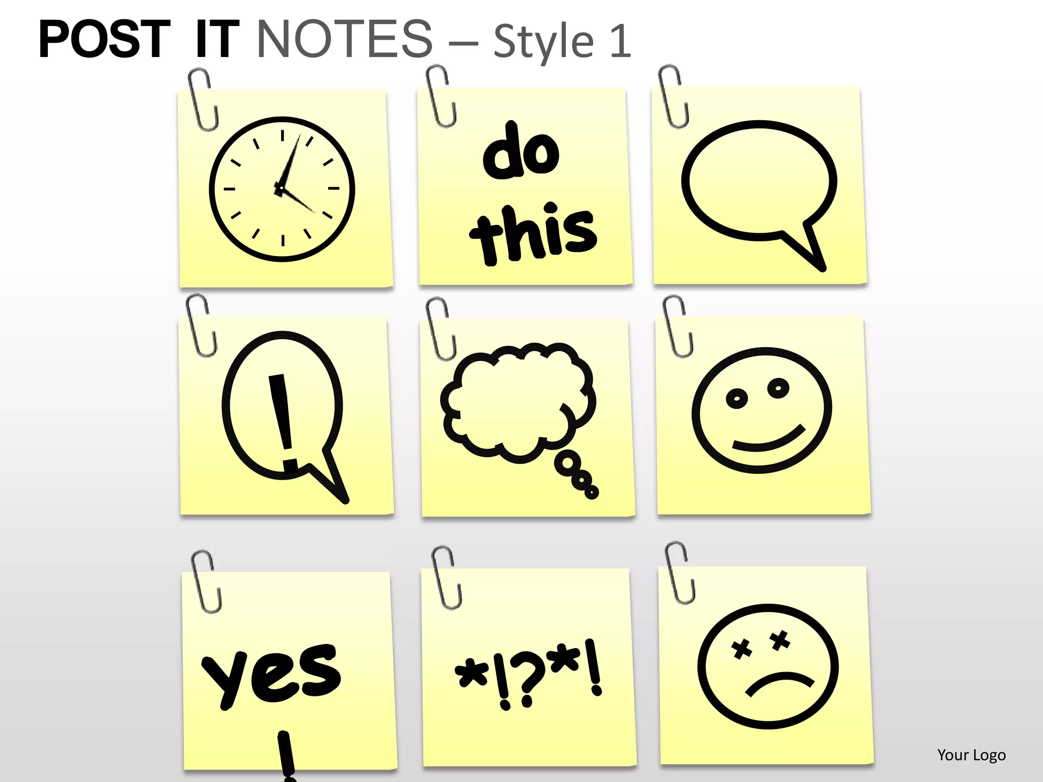POST IT NOTES – Style 1




                          Your Logo
 