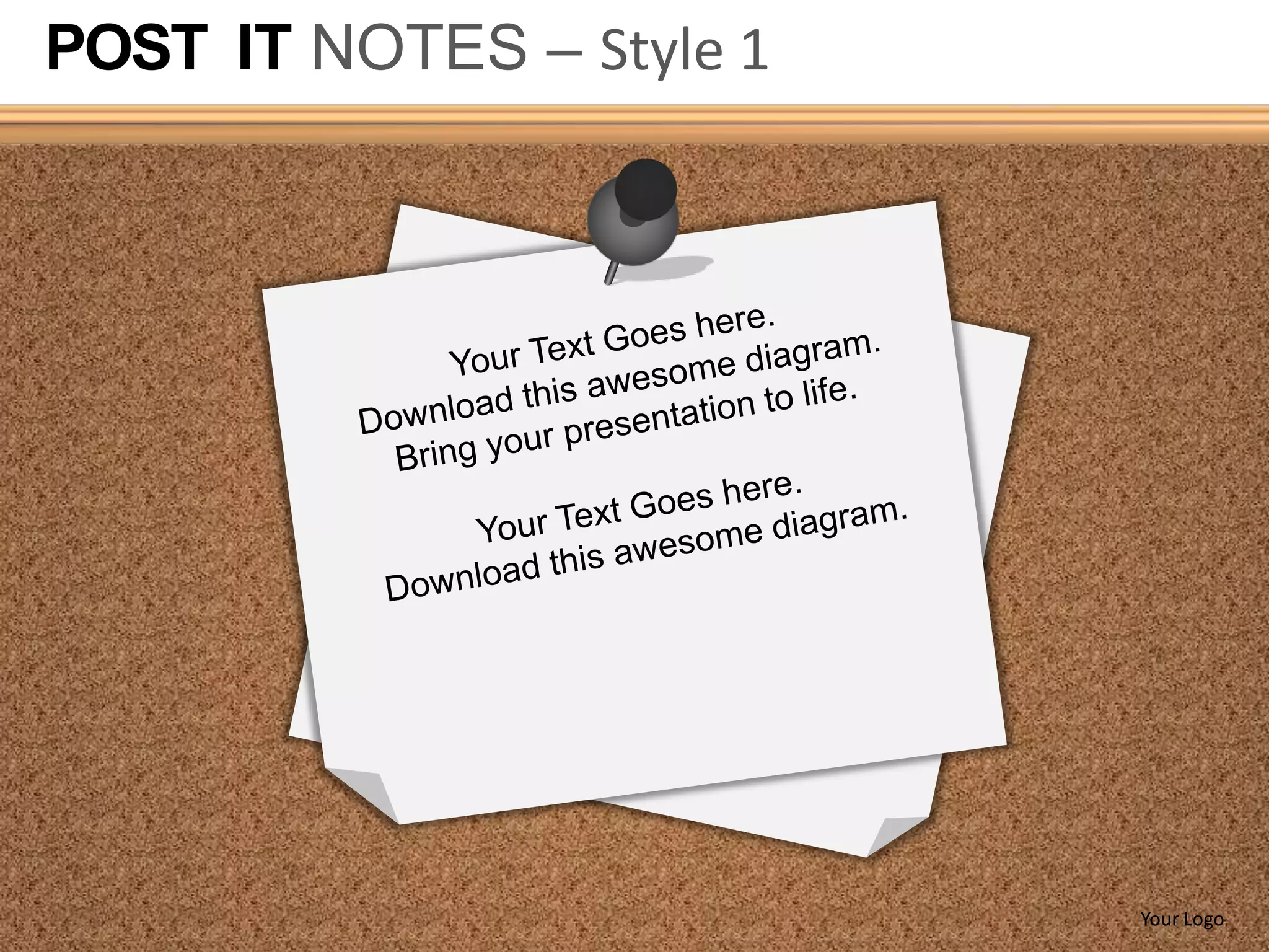 POST IT NOTES – Style 1




                          Your Logo
 