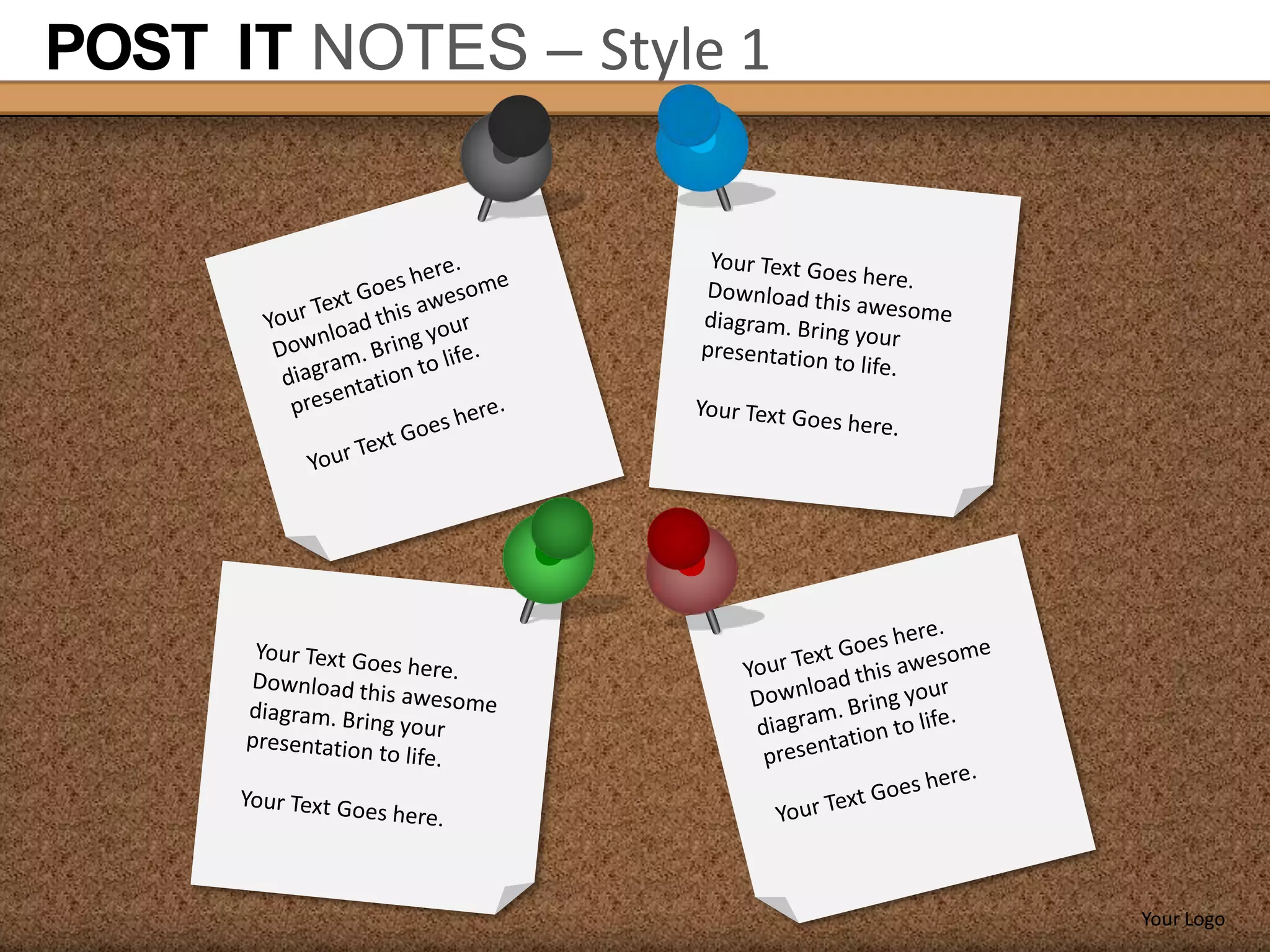 POST IT NOTES – Style 1




                          Your Logo
 